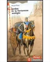 Jordan et la forteresse assiégée - Maryse Rouy