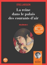Millénium. Vol. 3. La reine dans le palais des courants d'air - Stieg Larsson
