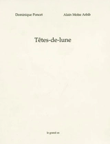 Têtes-de-lune - Dominique Poncet