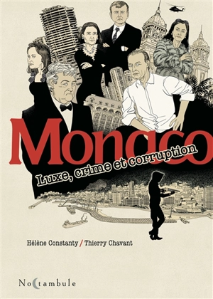 Monaco : luxe, crime et corruption - Hélène Constanty