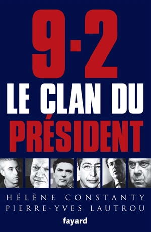 9-2, le clan du Président - Hélène Constanty
