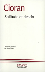 Solitude et destin - Emil Cioran