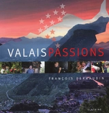 Valais passions - François Perraudin