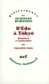 D'Edo à Tokyo : mémoires et modernités - Philippe Pons