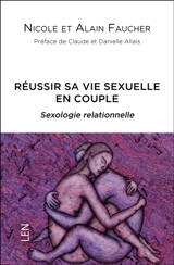 Réussir sa vie sexuelle en couple : sexologie relationnelle - Nicole Faucher