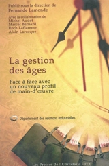 La gestion des âges : face à face avec un nouveau profil de main-d'oeuvre - Michel Audet