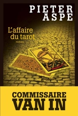 Une enquête du commissaire Van In. Vol. 12. L'affaire du tarot - Pieter Aspe