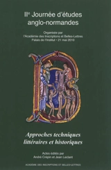 Approches techniques, littéraires et historiques : actes, Palais de l'Institut, 21 mai 2010 - Journée d'études anglo-normandes (2 ; 2010 ; Paris)