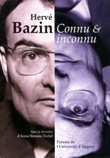 Hervé Bazin, connu & inconnu