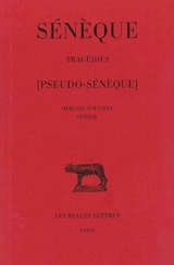 Tragédies. Vol. 3. Hercule sur l'Oeta. Octavie - Sénèque