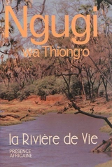 La rivière de vie - Ngugi wa Thiong'o