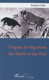 Origines et migrations des Peulhs et des Kissi - Boubacar Diallo