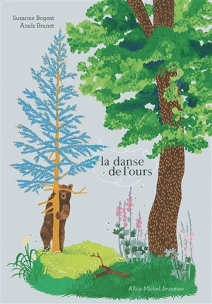 La danse de l'ours - Suzanne Bogeat