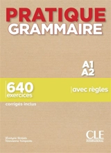 Pratique grammaire A1-A2 : 640 exercices avec règles : corrigés inclus - Evelyne Siréjols