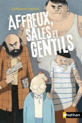 Affreux, sales et gentils - Guillaume Guéraud
