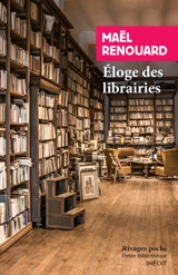 Eloge des libraires - Maël Renouard