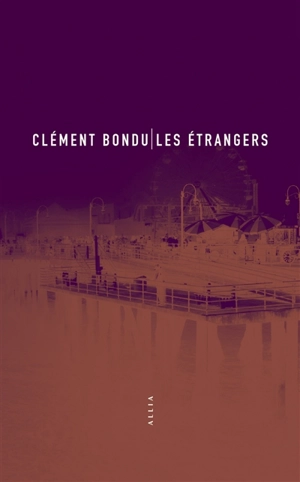 Les étrangers - Clément Bondu