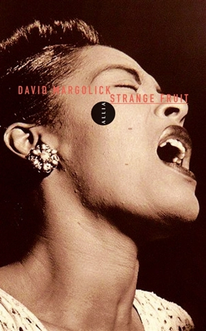 Strange fruit : la biographie d'une chanson - David Margolick