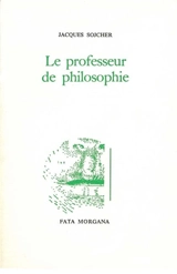 Le professeur de philosophie - Jacques Sojcher