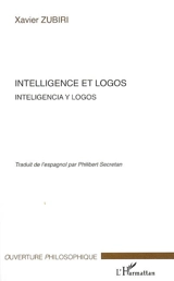Intelligence et logos. Inteligencia y logos - Xavier Zubiri