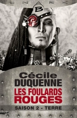 Les Foulards rouges. Vol. 2. Terre - Cécile Duquenne