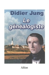 Le généalogiste - Didier Jung