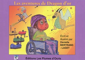 Les aventures de Dragon d'or - Danielle Bertrand-Laget