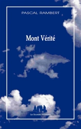 Mont Vérité - Pascal Rambert