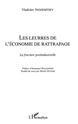 Les leurres de l'économie de rattrapage : la fracture postindustrielle - Vladislav Inozemtsev