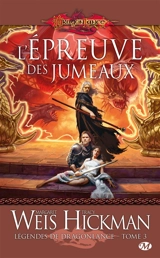 Légendes de Dragonlance. Vol. 3. L'épreuve des jumeaux - Margaret Weis