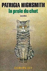 La proie du chat - Patricia Highsmith