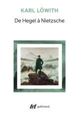 De Hegel à Nietzsche - Karl Löwith