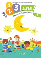 1, 2, 3 lune ! Méthode de lecture-compréhension, CP : mon carnet d'apprenti lecteur - Jean-Claude Seguy