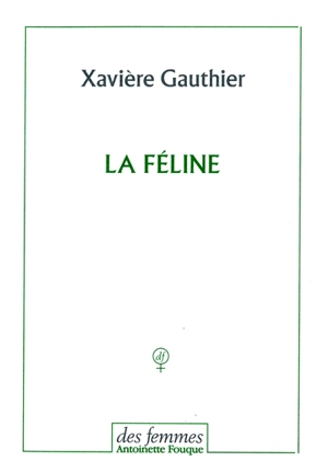 La féline - Xavière Gauthier
