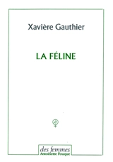 La féline - Xavière Gauthier