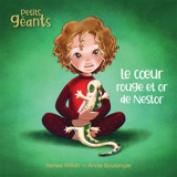 Petits géants. Le coeur rouge et or de Nestor - Renée Wilkin