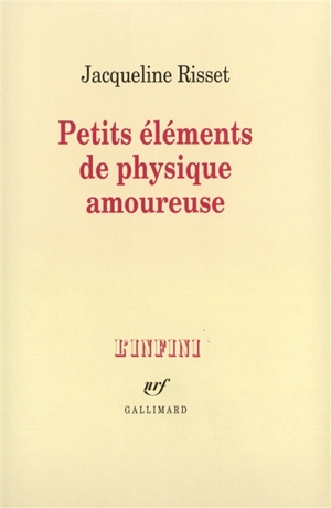 Petits éléments de physique amoureuse - Jacqueline Risset