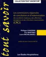 Les commissions régionales de conciliation et d'indemnisation des accidents médicaux, des affections iatrogènes et des infections nosocomiales (CRCI) - Philippe Chiaverini