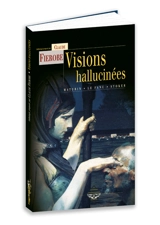 Visions hallucinées - Joseph Sheridan Le Fanu