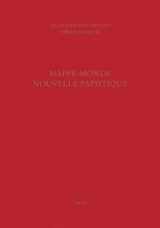 Mappe-monde nouvelle papistique : histoire de la mappe-monde papistique, en laquelle est déclairé tout ce qui est contenu et pourtraict en la grande table, ou carte de la mappe-monde (Genève, 1566) - Jean Baptiste Trento