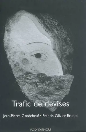 Trafic de devises. Pensées poussières - Jean-Pierre Grandebeuf