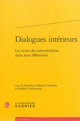 Dialogues intérieurs : les écrits des mémorialistes dans leurs mémoires