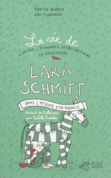 La vie de l'unique, l'étonnante, la spectaculaire, la miraculeuse Lara Schmitt. Vol. 2. Dans l'attente d'un miracle - Finn-Ole Heinrich