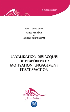La validation des acquis de l'expérience : motivation, engagement et satisfaction