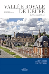 Vallée royale de l'Eure : de Chartres à Rouen - Stéphane Bern