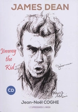 James Dean : Jimmy the kid - Jean-Noël Coghe