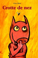 Crotte de nez - Alan Mets