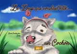 Le loup qui voulait être... : un cochon - Linda Conchaudron Ahouzi