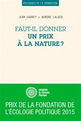 Faut-il donner un prix à la nature ? - Jean Gadrey