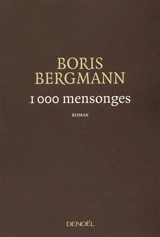 1.000 mensonges - Boris Bergmann